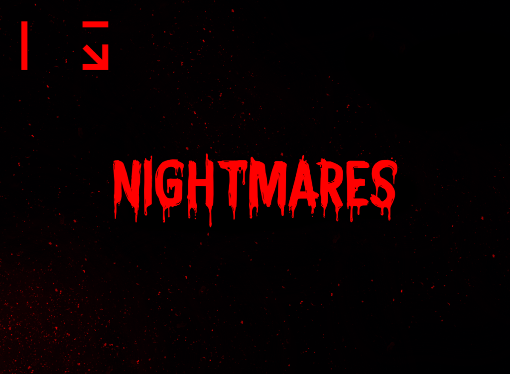 Nightmare comes at night